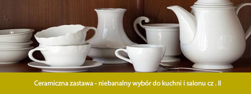 Ceramiczna zastawa do kuchni i salonu