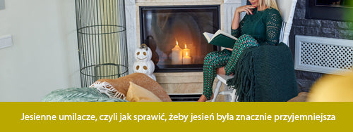 Jesienne umilacze, czyli jak sprawić, żeby jesień była znacznie przyjemniejsza