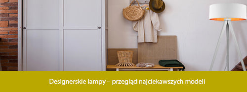 Designerskie lampy jako dekoracje do domu