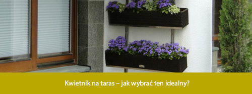 Kwietnik na taras – jak wybrać ten idealny?