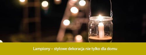 Lampiony stylowe dekoracje do domu