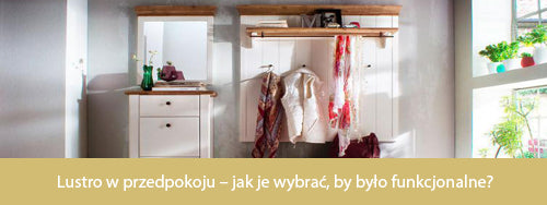 Lustro w przedpokoju – jak je wybrać, by było funkcjonalne?