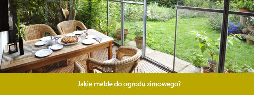 Jakie meble do ogrodu zimowego?