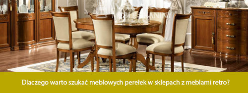 Dlaczego warto szukać meblowych perełek w sklepach z meblami retro?