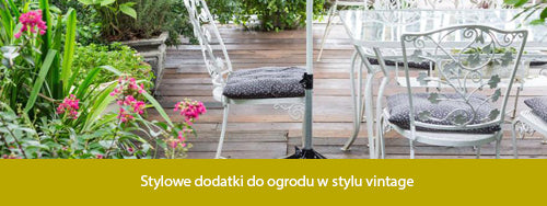 Stylowe dodatki do ogrodu
