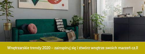 Wnętrzarskie trendy 2020 – zainspiruj się i stwórz wnętrze swoich marzeń cz.II