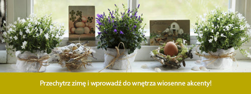 Przechytrz zimę i wprowadź do wnętrza wiosenne akcenty!